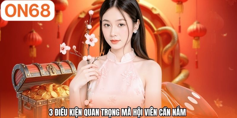 3 điều kiện quan trọng mà hội viên cần nắm 
