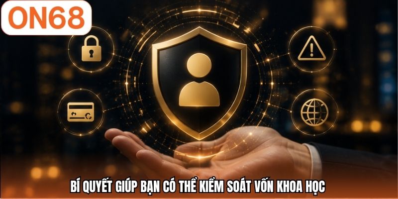 Bí quyết giúp bạn có thể kiểm soát vốn khoa học 